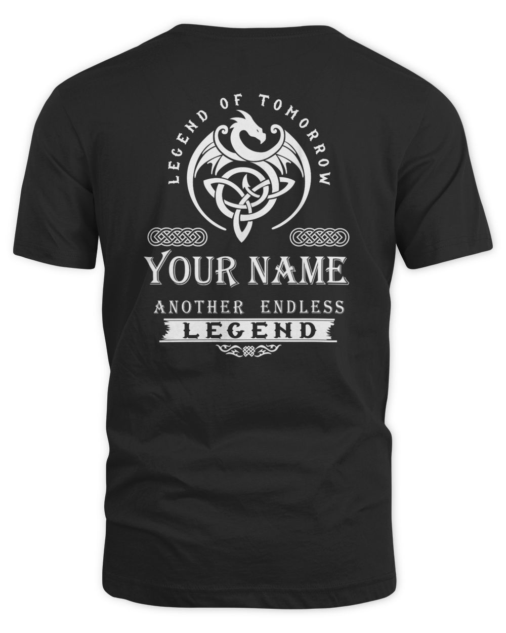 Legend of Tomorrow . YOUR NAME Another Endless Legend - PRINT ON THE BACK Unisex Standard T-Shirt black s